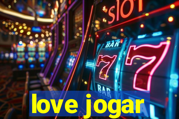 love jogar